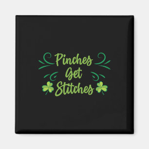 Womens Pinches Get Stitches Shirt Funny Saint Patr Magnet