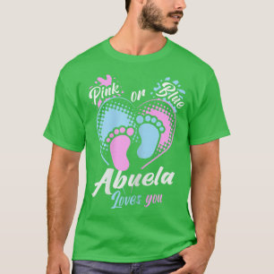Womens Pink Or Blue Abuela Loves You Gender Reveal T-Shirt