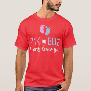 Womens Pink Or Blue Baby Gender Reveal Party Nanny T-Shirt