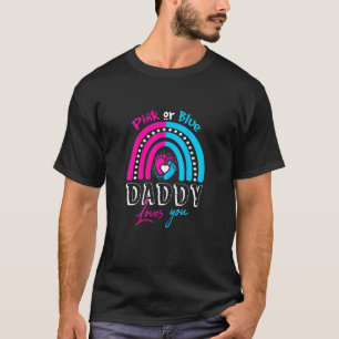 Womens Pink or Blue Daddy Loves You Gender Reveal T-Shirt