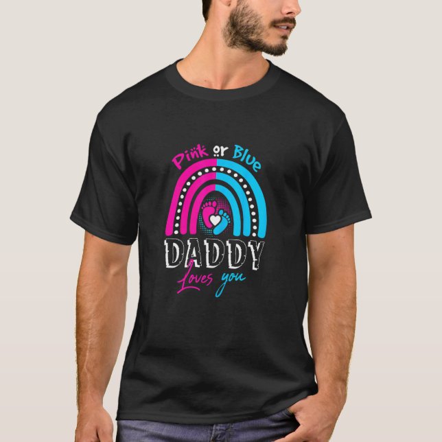 Womens Pink or Blue Daddy Loves You Gender Reveal  T-Shirt (Front)