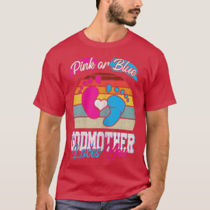 Womens Pink Or Blue Godmother Loves You Gender Rev T-Shirt