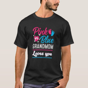 Womens Pink Or Blue Grandmom Loves You Gender Reve T-Shirt