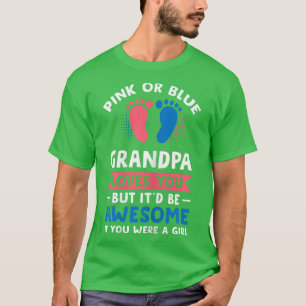 Womens Pink or blue grandpa loves you girl gender T-Shirt