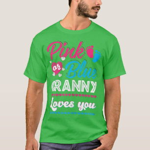 Womens Pink Or Blue Granny Loves You Gender Reveal T-Shirt