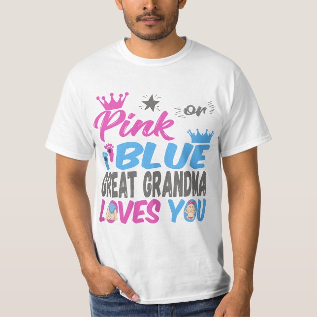 Womens Pink Or Blue Great Grandma Loves You Baby G T-Shirt (Front)