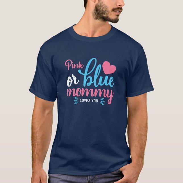 Womens Pink Or Blue Mummy Loves You Announcement G T-Shirt (Front)