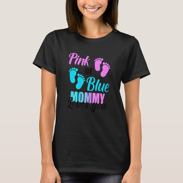 Womens Pink Or Blue Mummy Loves You Gender Reveal  T-Shirt (Front)