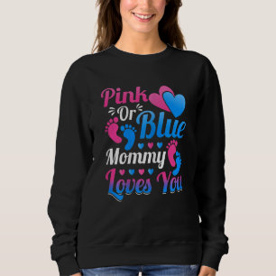 Womens Pink Or Blue Mummy Loves You Mummy To Be G Sweatshirt
