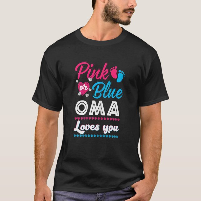 Womens Pink Or Blue Oma Loves You Gender Reveal Ba T-Shirt (Front)