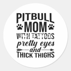 Womens Pitbull Mum With Tattoos Pretty Eyes Thick Classic Round Sticker