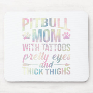 Womens Pitbull Mum With Tattoos Pretty Eyes Thick Mouse Mat