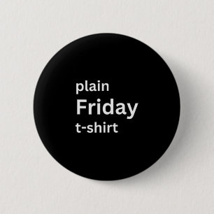 Womens Plain Friday V-neck 6 Cm Round Badge