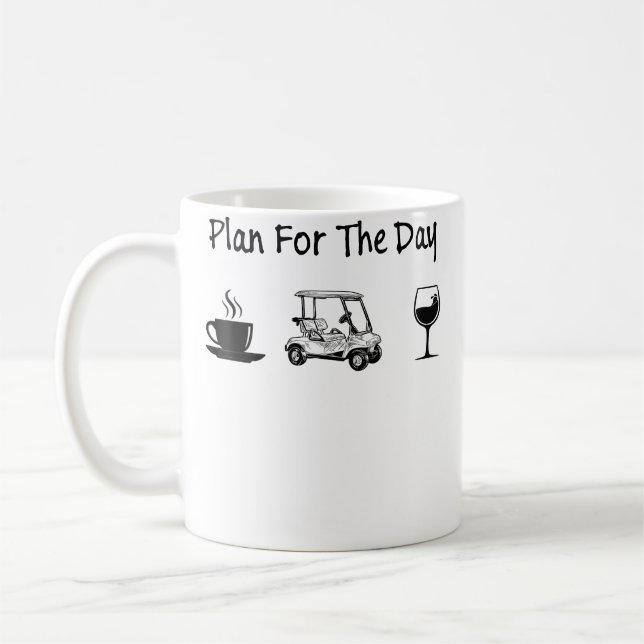 Womens Plan For The Day Coffee Golf Wine Lover Gif Coffee Mug (Left)