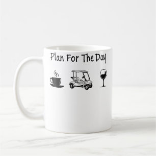 Womens Plan For The Day Coffee Golf Wine Lover Gif Mug