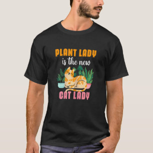 Womens Plant Lady New Cat Lady Gardener Garden Gar T-Shirt