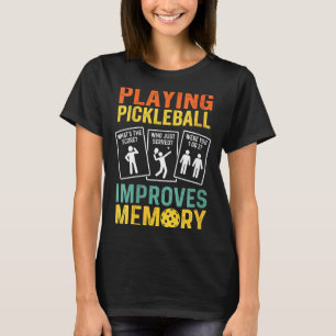 Womens playing pickleball improves memory funny T-Shirt