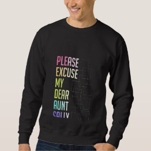 Womens Please Excuse My Dear Aunt Sally Sweatshirt
