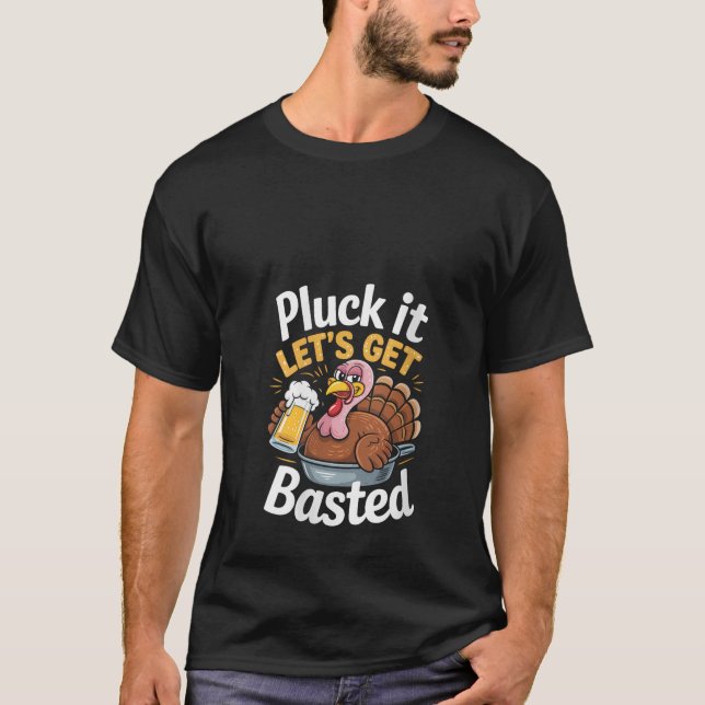 Womens Pluck It Let s Get Basted Funny Thanksgivin T-Shirt (Front)