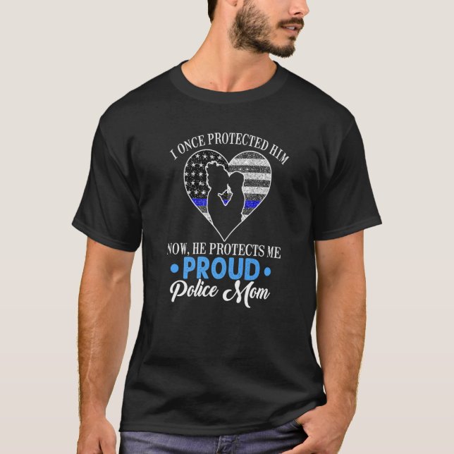 Womens Police Mum I Once Protected Him Now He Prot T-Shirt (Front)