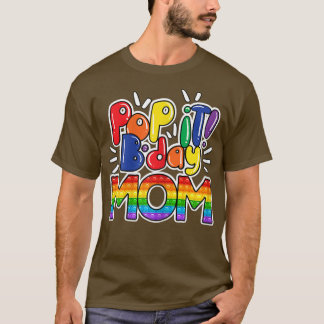 Womens Pop It Mum Of The Birthday Girl Or Boy Fidg T-Shirt