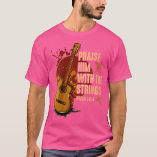 Womens Praise Him With The Strings Jesus Acoustic T-Shirt