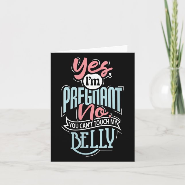 Womens Pregnant Baby Shower Quote. Don't Touch My  Card (Front)