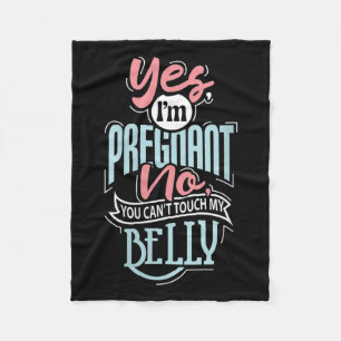 Womens Pregnant Baby Shower Quote. Don't Touch My  Fleece Blanket