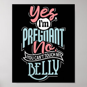 Womens Pregnant Baby Shower Quote. Don't Touch My Poster