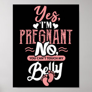 Womens Pregnant Baby Shower Quote. Don't Touch My Poster