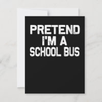 Women's Pretend I'm a School Bus Funny Halloween