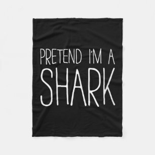 Womens Pretend I'm A Shark Shirt Adult Kids Men Wo Fleece Blanket