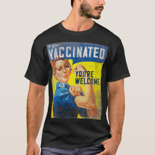 Womens Pro Vaccine I Got Vaccinated Rosie The Rive T-Shirt