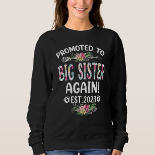 Womens Promoted To Big Sister Again 2023 Floral Mo Sweatshirt