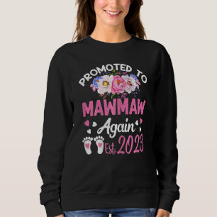 Womens Promoted To Mawmaw Again 2023 Floral Mother Sweatshirt