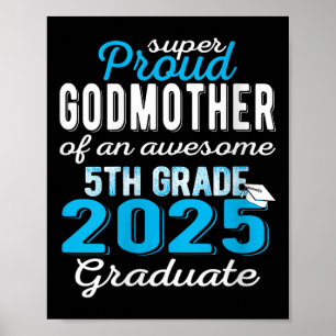 Womens Proud Godmother Of 5th Grade Graduate 2025  Poster
