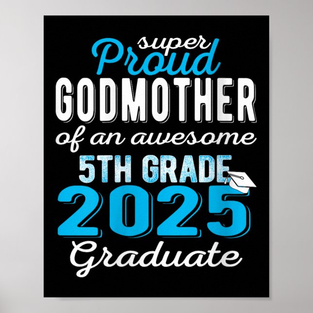 Womens Proud Godmother Of 5th Grade Graduate 2025  Poster (Front)