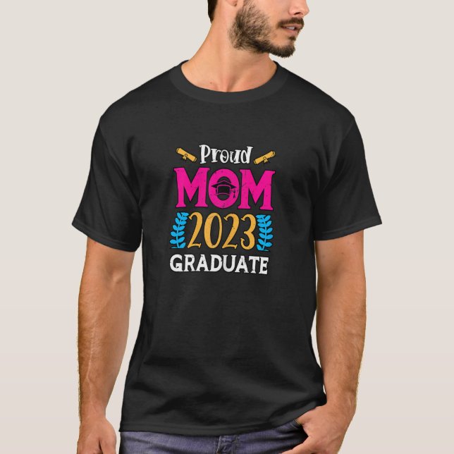 Womens Proud Mom 2023 Graduate  23 Graduation Grad T-Shirt (Front)