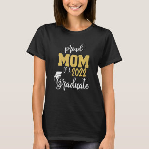 Womens Proud Mom Of 2022 Graduation Class 2022 Gra T-Shirt