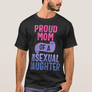 Womens Proud Mom Of A Bisexual Daughter LGBTQ Bi P T-Shirt