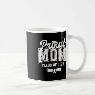 Womens Proud Mum Of 2025 Graduate Senior Mum 25 Gr Coffee Mug