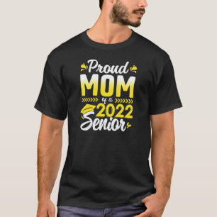 Womens Proud Mum Of A 2022 Senior Class Of 2022 Gr T-Shirt