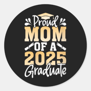 Womens Proud Mum Of A 2025 Graduate Senior Mother  Classic Round Sticker