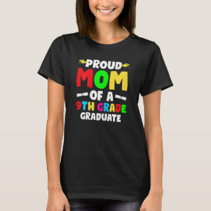 Womens Proud Mum Of A 9th Grade Graduate 9th Grade T-Shirt