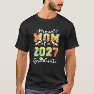 Womens Proud Mum Of A Class Of 2027 Graduate Momm T-Shirt