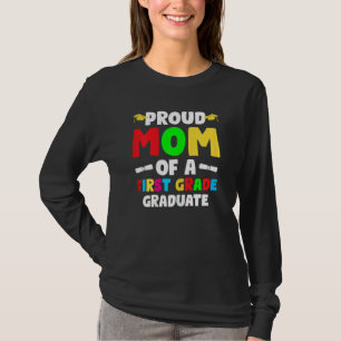 Womens Proud Mum Of A First Grade Graduate 1st Gra T-Shirt