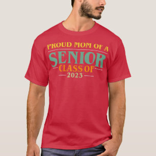 Womens Proud Mum Of A Senior class of 2023 Graduat T-Shirt