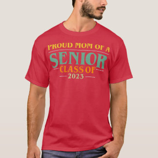 Womens Proud Mum Of A Senior class of 2023 Graduat T-Shirt