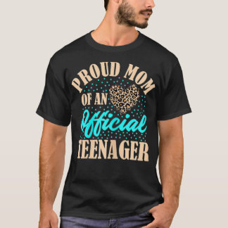 Womens Proud Mum of An Official Teenager 13th Birt T-Shirt