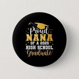 Womens Proud Nana Of A Cl 2025 High School Graduat 6 Cm Round Badge